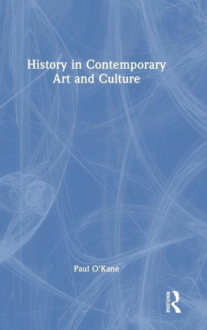 Carte History in Contemporary Art and Culture Paul O'Kane
