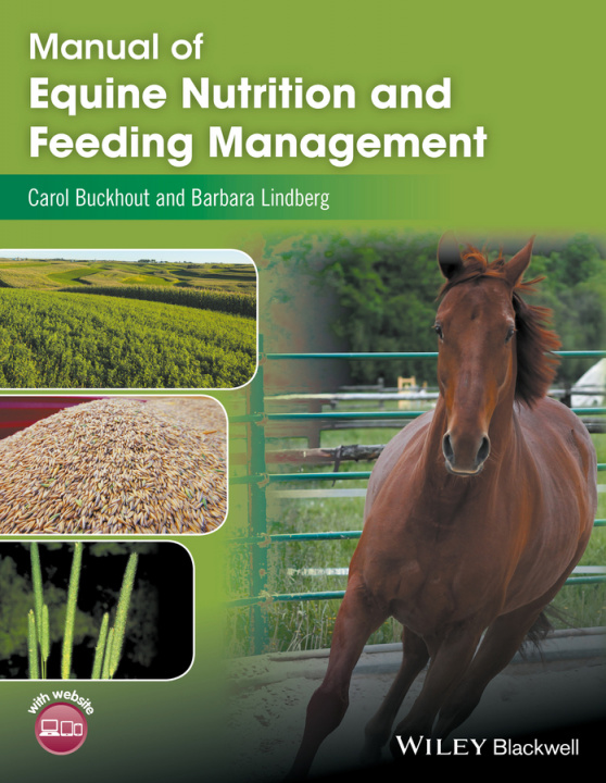 Könyv Manual of Equine Nutrition and Feeding Management Carol Buckhout