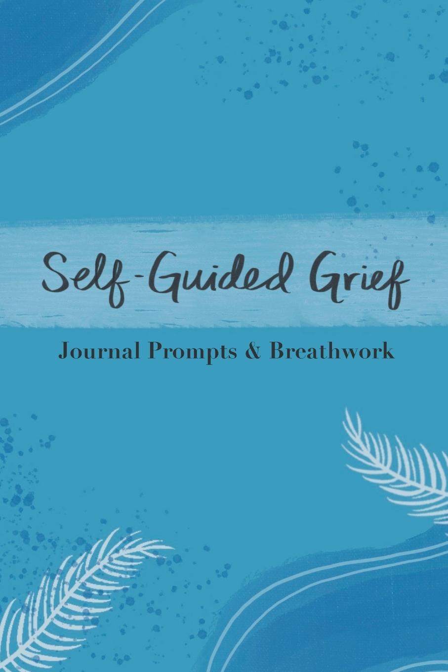 Knjiga Self-Guided Grief Gabrielle Diakon