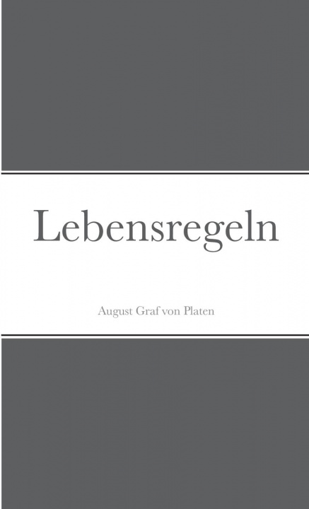 Knjiga Lebensregeln August Graf von Platen
