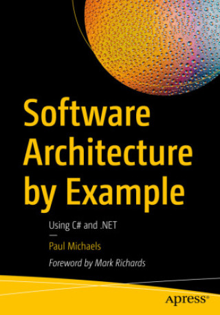 Kniha Software Architecture by Example Paul Michaels