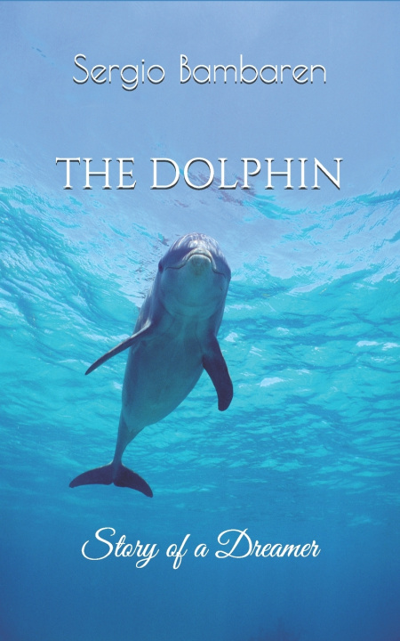 Buch Dolphin, Story of a Dreamer Bambaren Sergio Bambaren
