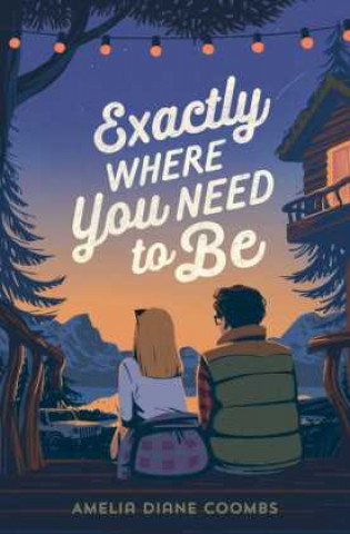 Book Exactly Where You Need to Be Amelia Diane Coombs