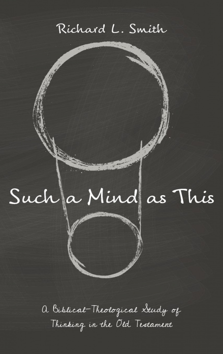 Book Such a Mind as This Richard L. Smith