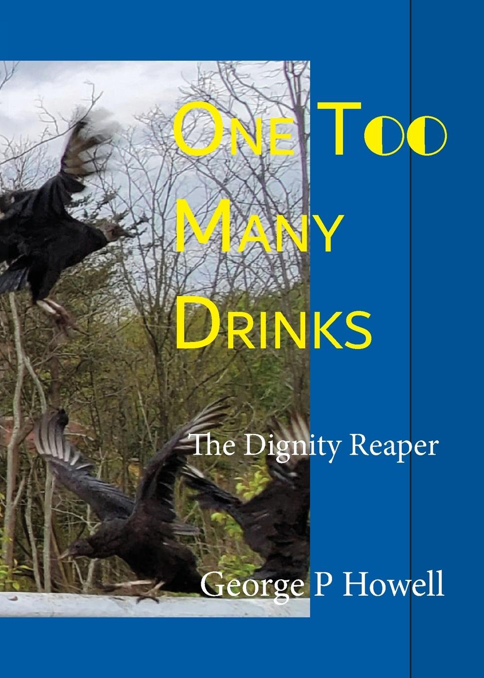 Knjiga One Two Many Drinks - Dignity Reaper George P Howell