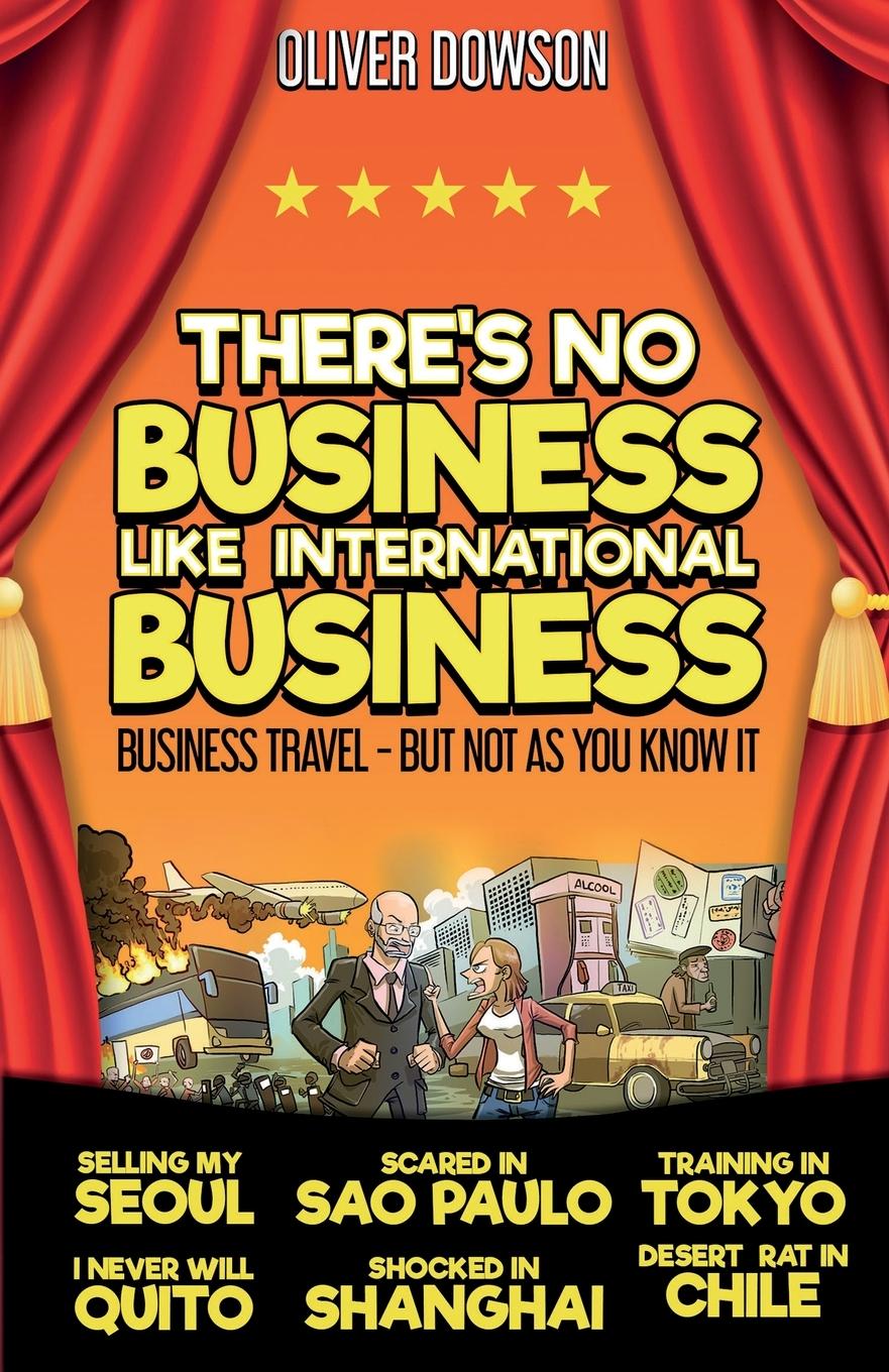 Kniha There's No Business Like International Business OLIVER DOWSON