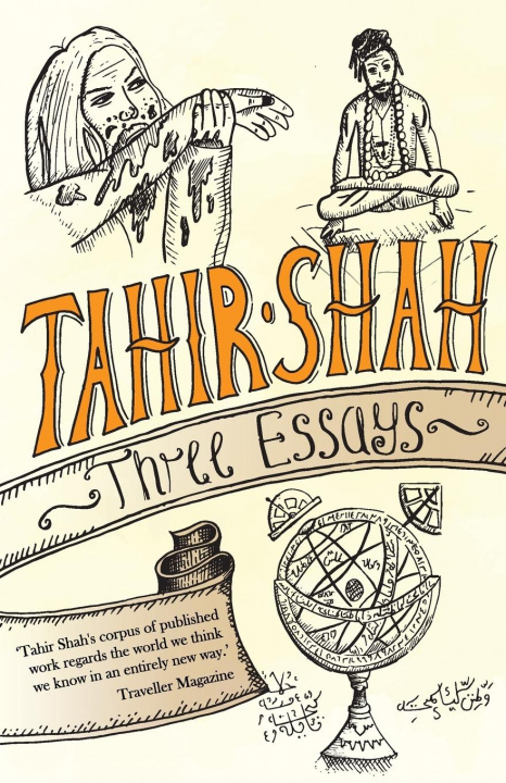 Knjiga Three Essays Tahir Shah
