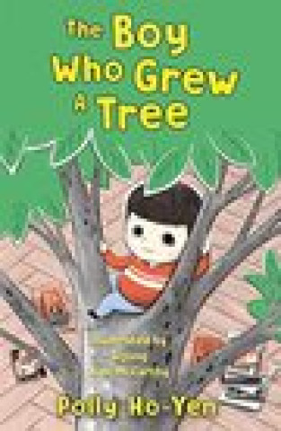 Książka Boy Who Grew A Tree Polly Ho-Yen