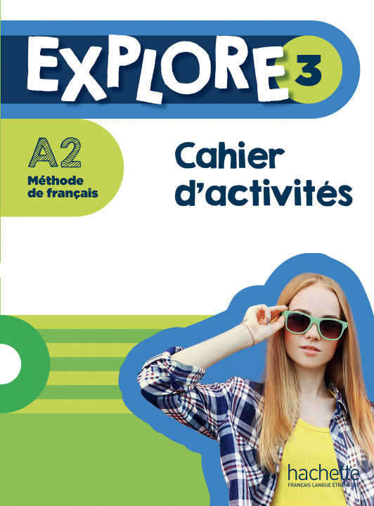 Book Explore 3 - Cahier d'activités (A2) Fabienne Gallon