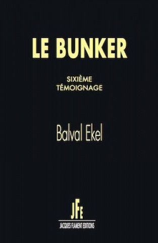Carte LE BUNKER / SIXIÈME TÉMOIGNAGE EKEL