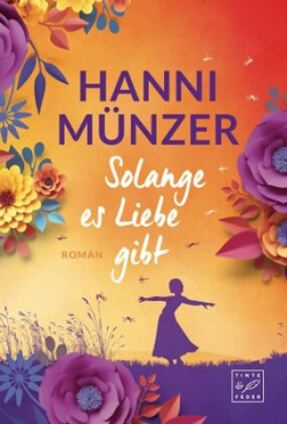 Kniha Solange es Liebe gibt Hanni Münzer
