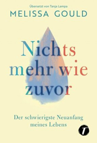 Book Nichts mehr wie zuvor Melissa Gould