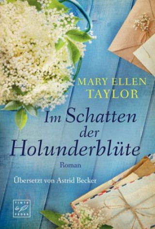 Kniha Im Schatten der Holunderblüte Mary Ellen Taylor