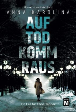 Knjiga Auf Tod komm raus Anna Karolina