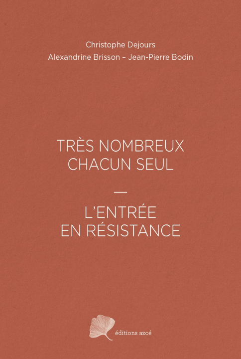 Kniha TRÈS NOMBREUX CHACUN SEUL - L'ENTRÉE EN RÉSISTANCE DEJOURS