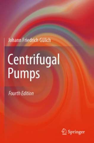 Kniha Centrifugal Pumps Johann Friedrich Gülich