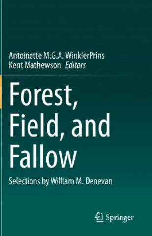 Knjiga Forest, Field, and Fallow Antoinette M.G.A. WinklerPrins