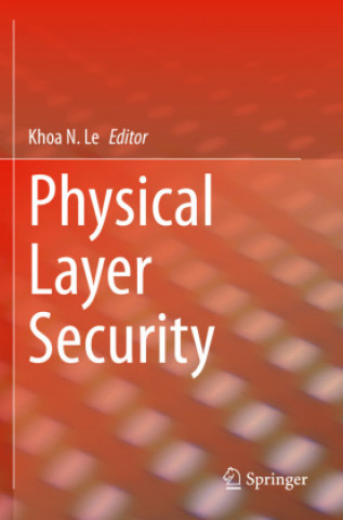 Knjiga Physical Layer Security Khoa N. Le