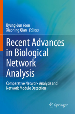 Carte Recent Advances in Biological Network Analysis Byung-Jun Yoon