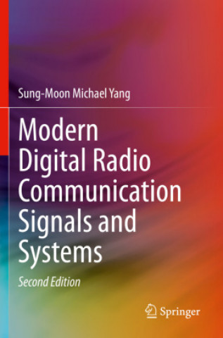 Książka Modern Digital Radio Communication Signals and Systems Sung-Moon Michael Yang