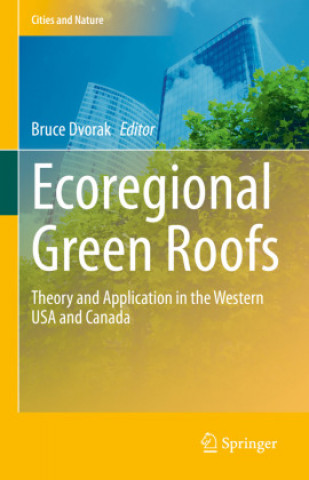 Book Ecoregional Green Roofs Bruce Dvorak