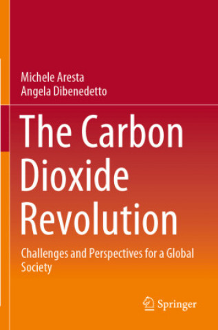 Kniha Carbon Dioxide Revolution Michele Aresta