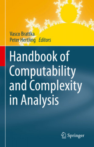 Kniha Handbook of Computability and Complexity in Analysis Vasco Brattka