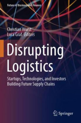 Книга Disrupting Logistics Christian Wurst