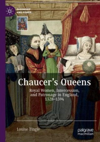 Knjiga Chaucer's Queens Louise Tingle
