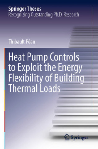 Könyv Heat Pump Controls to Exploit the Energy Flexibility of Building Thermal Loads Thibault Péan