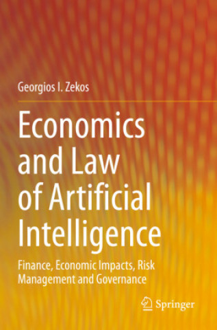 Könyv Economics and Law of Artificial Intelligence Georgios I. Zekos