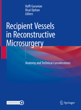 Kniha Recipient Vessels in Reconstructive Microsurgery Raffi Gurunian