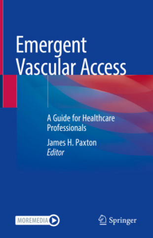Kniha Emergent Vascular Access James H. Paxton