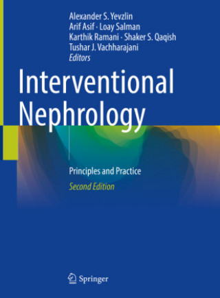 Книга Interventional Nephrology Alexander S. Yevzlin