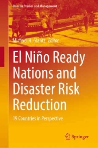 Книга El Niño Ready Nations and Disaster Risk Reduction Michael H. Glantz