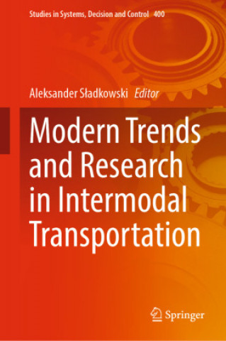 Könyv Modern Trends and Research in Intermodal Transportation Aleksander Sladkowski
