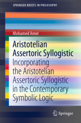 Knjiga Aristotelian Assertoric Syllogistic Mohamed Amer