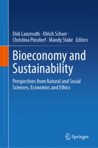 Knjiga Bioeconomy and Sustainability Dirk Lanzerath