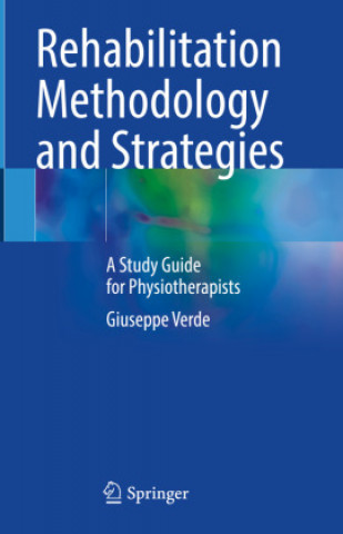Книга Rehabilitation Methodology and Strategies Giuseppe Verde