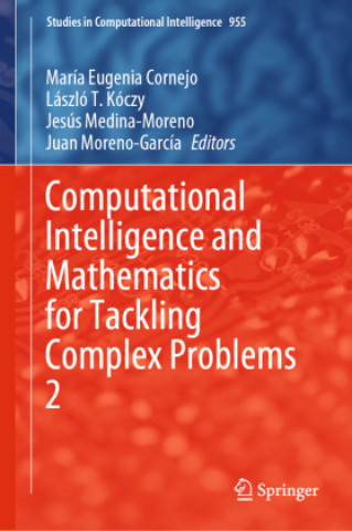 Knjiga Computational Intelligence and Mathematics for Tackling Complex Problems 2 María Eugenia Cornejo