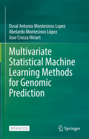 Knjiga Multivariate Statistical Machine Learning Methods for Genomic Prediction Osval Antonio Montesinos López