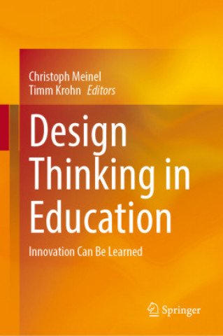 Kniha Design Thinking in Education Christoph Meinel