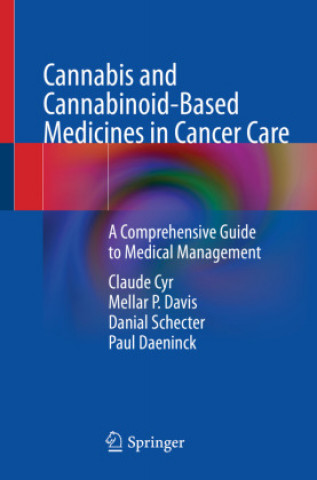 Könyv Cannabis and Cannabinoid-Based Medicines in Cancer Care Claude Cyr