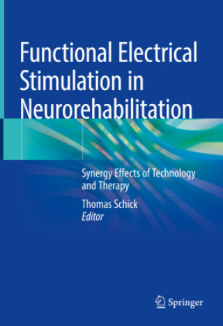 Carte Functional Electrical Stimulation in Neurorehabilitation Thomas Schick