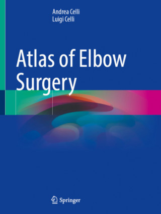 Kniha Atlas of Elbow Surgery Andrea Celli
