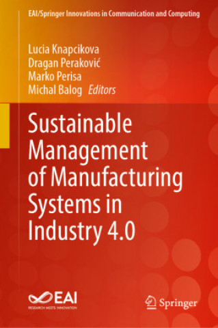 Carte Sustainable Management of Manufacturing Systems in Industry 4.0 Lucia Knapcikova