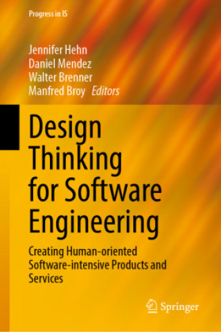 Книга Design Thinking for Software Engineering Jennifer Hehn