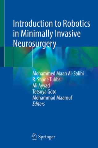 Knjiga Introduction to Robotics in Minimally Invasive Neurosurgery Mohammed Maan Al-Salihi