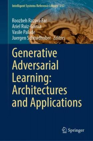 Book Generative Adversarial Learning: Architectures and Applications Roozbeh Razavi-Far