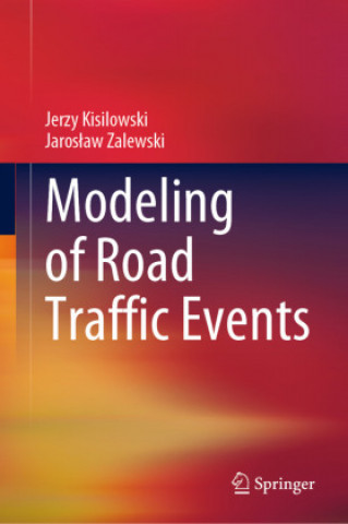 Libro Modeling of Road Traffic Events Jerzy Kisilowski